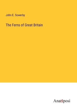 The Ferns of Great Britain