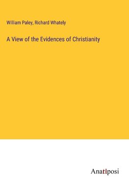 A View of the Evidences of Christianity