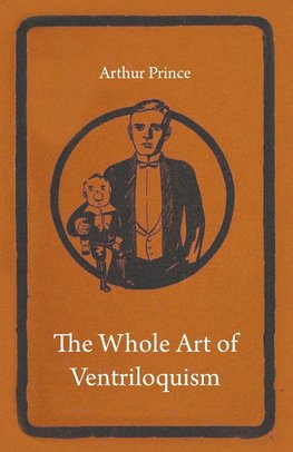 The Whole Art of Ventriloquism