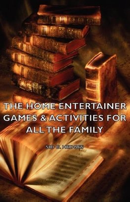 The Home Entertainer - Games & Activities for All the Family