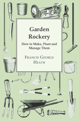 Garden Rockery - How to Make, Plant and Manage Them