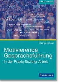 Motivational Interviewing in der Praxis Sozialer Arbeit