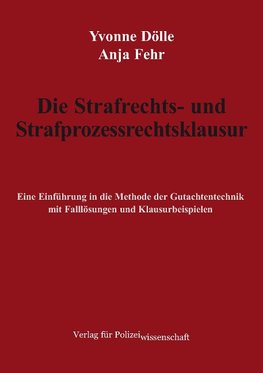 Die Strafrechts- und Strafprozessrechtsklausur