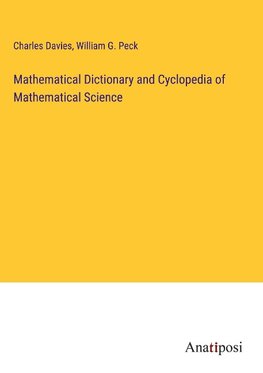 Mathematical Dictionary and Cyclopedia of Mathematical Science