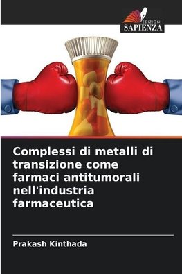 Complessi di metalli di transizione come farmaci antitumorali nell'industria farmaceutica