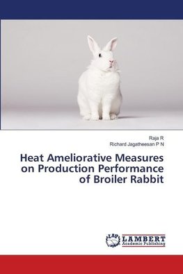 Heat Ameliorative Measures on Production Performance of Broiler Rabbit