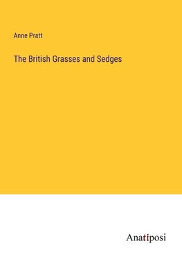 The British Grasses and Sedges