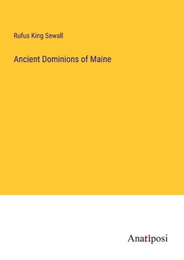 Ancient Dominions of Maine