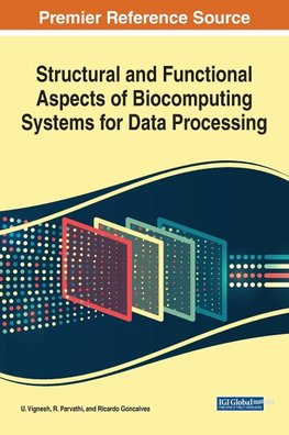 Structural and Functional Aspects of Biocomputing Systems for Data Processing