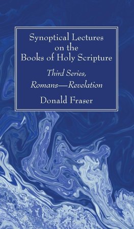 Synoptical Lectures on the Books of Holy Scripture