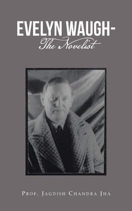 Evelyn Waugh- the Novelist