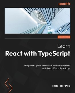 Learn React with TypeScript - Second Edition