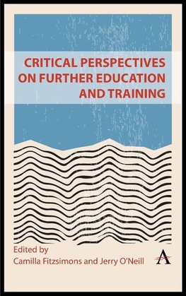 Critical Perspectives on Further Education and Training