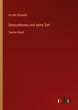 Demosthenes und seine Zeit