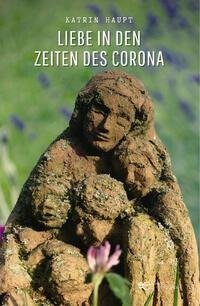 LIEBE IN DEN ZEITEN DES CORONA