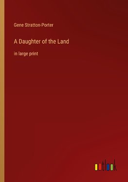 A Daughter of the Land