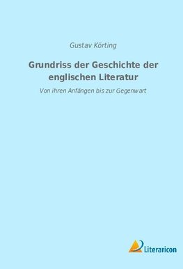 Grundriss der Geschichte der englischen Literatur