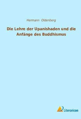 Die Lehre der Upanishaden und die Anfänge des Buddhismus