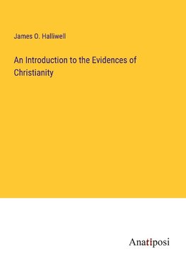 An Introduction to the Evidences of Christianity