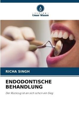 ENDODONTISCHE BEHANDLUNG