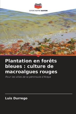 Plantation en forêts bleues : culture de macroalgues rouges