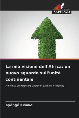 La mia visione dell'Africa: un nuovo sguardo sull'unità continentale