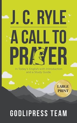 J. C. Ryle A Call to Prayer