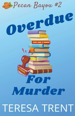 Overdue for Murder