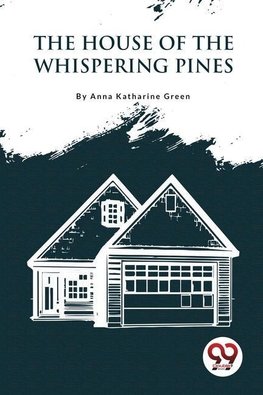 The House Of The Whispering Pines