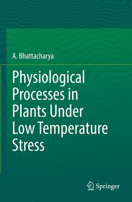 Physiological Processes in Plants Under Low Temperature Stress