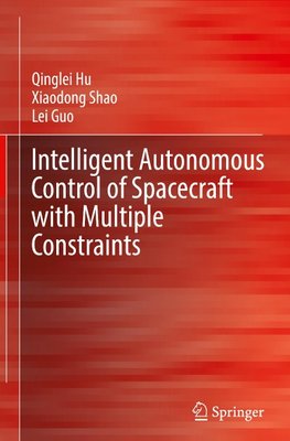 Intelligent Autonomous Control of Spacecraft with Multiple Constraints