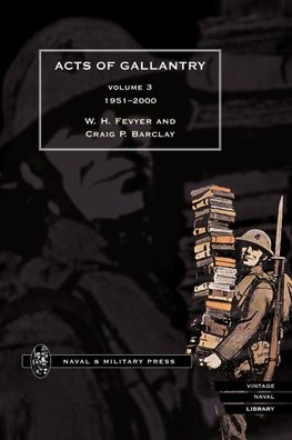 ACTS OF GALLANTRY Volume 3