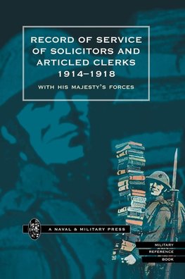 RECORD OF SERVICE OF SOLICITORS AND ARTICLED CLERKS 1914-1918