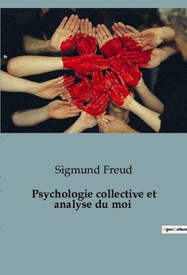 Psychologie collective et analyse du moi