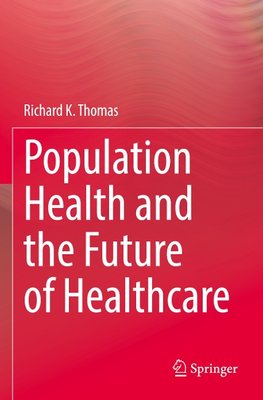 Population Health and the Future of Healthcare