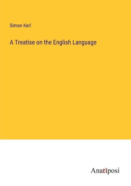 A Treatise on the English Language