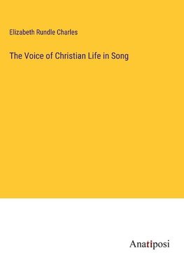 The Voice of Christian Life in Song