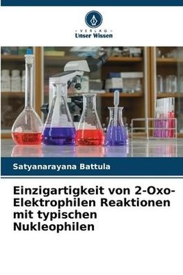 Einzigartigkeit von 2-Oxo-Elektrophilen Reaktionen mit typischen Nukleophilen