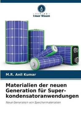 Materialien der neuen Generation für Super-kondensatoranwendungen