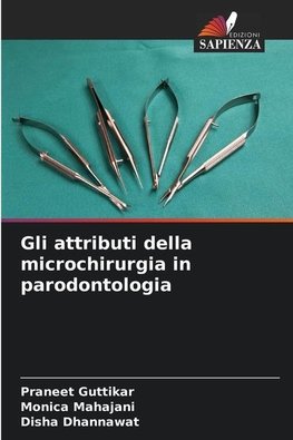 Gli attributi della microchirurgia in parodontologia