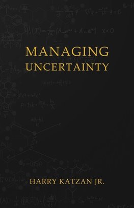 Managing Uncertainty