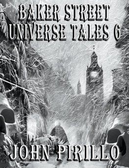 Baker Street Universe Tales 6