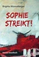 Sophie streikt