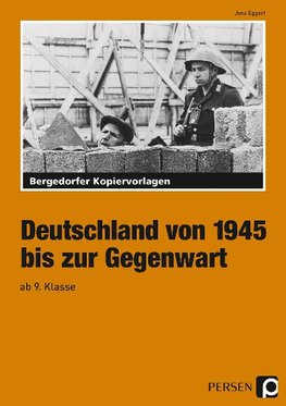 Deutschland von 1945 bis zur Gegenwart - 9. und 10. Klasse