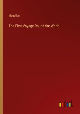 The First Voyage Round the World