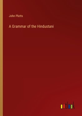 A Grammar of the Hindustani