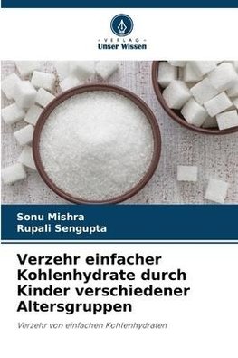 Verzehr einfacher Kohlenhydrate durch Kinder verschiedener Altersgruppen