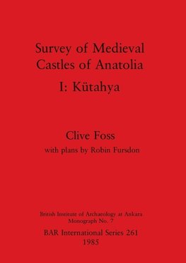 Survey of Medieval Castles of Anatolia I