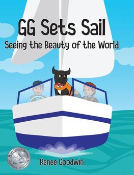 GG Sets Sail - Seeing the Beauty of the World