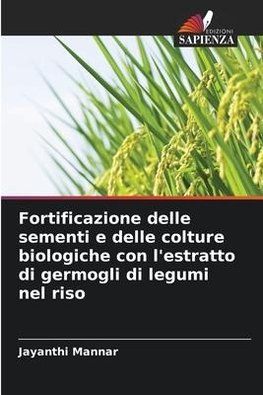 Fortificazione delle sementi e delle colture biologiche con l'estratto di germogli di legumi nel riso